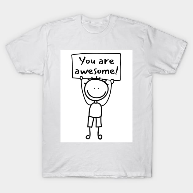 You are Awesome T-Shirt by Shirts To Motivate 